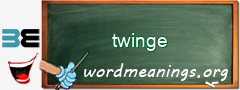 WordMeaning blackboard for twinge